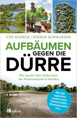 Abbildung von Schwarzer / Scheub | Aufbäumen gegen die Dürre | 1. Auflage | 2023 | beck-shop.de