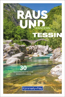 Abbildung von Hallwag Kümmerly+Frey AG | Kümmerly+Frey Raus und Wandern Tessin - Wanderführer | 1. Auflage | 2023 | beck-shop.de