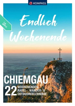 Abbildung von Friedrich | KOMPASS Endlich Wochenende - Chiemgau | 1. Auflage | 2023 | beck-shop.de