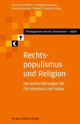 Abbildung von Ströbele / Karakaya | Rechtspopulismus und Religion | 1. Auflage | 2024 | beck-shop.de