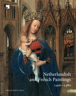 Abbildung von Dyballa / Kemperdick | Netherlandish and French Paintings 1400-1480 | 1. Auflage | 2024 | beck-shop.de