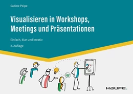 Abbildung von Peipe | Visualisieren in Workshops, Meetings und Präsentationen | 2. Auflage | 2022 | beck-shop.de