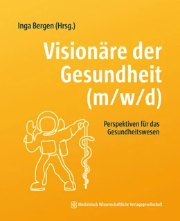 Abbildung von Bergen | Visionäre der Gesundheit (m/w/d) | 1. Auflage | 2023 | beck-shop.de