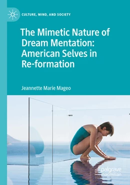 Abbildung von Mageo | The Mimetic Nature of Dream Mentation: American Selves in Re-formation | 1. Auflage | 2023 | beck-shop.de