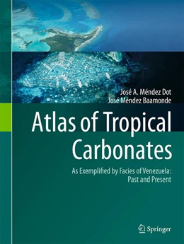 Abbildung von Méndez Dot / Méndez Baamonde | Atlas of Tropical Carbonates | 1. Auflage | 2024 | beck-shop.de
