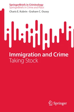 Abbildung von Kubrin / Ousey | Immigration and Crime | 1. Auflage | 2023 | beck-shop.de