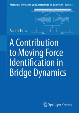Abbildung von Firus | A Contribution to Moving Force Identification in Bridge Dynamics | 1. Auflage | 2023 | beck-shop.de