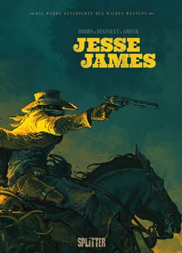 Abbildung von Dobbs | Die wahre Geschichte des Wilden Westens: Jesse James | 1. Auflage | 2023 | beck-shop.de