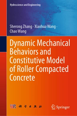 Abbildung von Zhang / Wang | Dynamic Mechanical Behaviors and Constitutive Model of Roller Compacted Concrete | 1. Auflage | 2023 | beck-shop.de