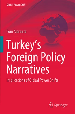 Abbildung von Alaranta | Turkey’s Foreign Policy Narratives | 1. Auflage | 2023 | beck-shop.de