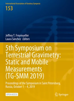 Abbildung von Freymueller / Sánchez | 5th Symposium on Terrestrial Gravimetry: Static and Mobile Measurements (TG-SMM 2019) | 1. Auflage | 2023 | 153 | beck-shop.de