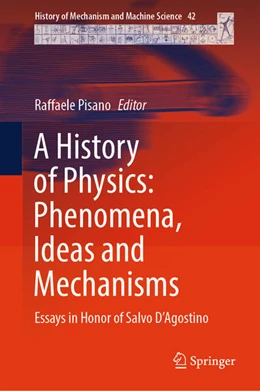 Abbildung von Pisano | A History of Physics: Phenomena, Ideas and Mechanisms | 1. Auflage | 2024 | 42 | beck-shop.de
