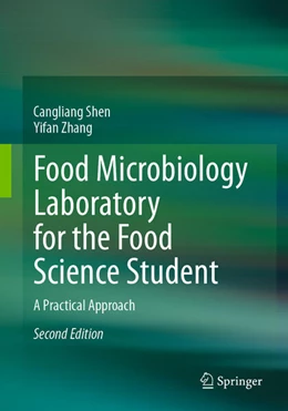 Abbildung von Shen / Zhang | Food Microbiology Laboratory for the Food Science Student | 2. Auflage | 2023 | beck-shop.de