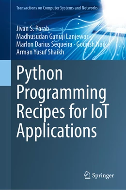 Abbildung von Parab / Lanjewar | Python Programming Recipes for IoT Applications | 1. Auflage | 2023 | beck-shop.de