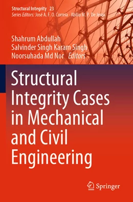 Abbildung von Abdullah / Karam Singh | Structural Integrity Cases in Mechanical and Civil Engineering | 1. Auflage | 2023 | 23 | beck-shop.de