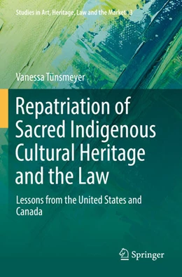 Abbildung von Tünsmeyer | Repatriation of Sacred Indigenous Cultural Heritage and the Law | 1. Auflage | 2023 | 3 | beck-shop.de