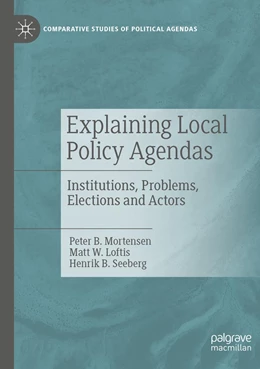 Abbildung von B. Mortensen / W. Loftis | Explaining Local Policy Agendas | 1. Auflage | 2023 | beck-shop.de