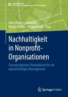 Abbildung von Hilgers-Sekowsky / Richter | Nachhaltigkeit in Nonprofit-Organisationen | 1. Auflage | 2023 | beck-shop.de
