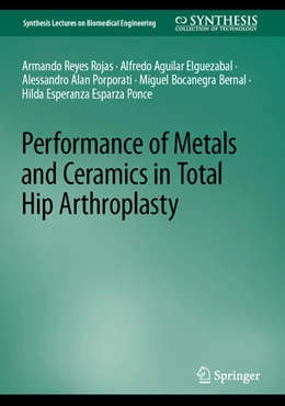 Abbildung von Reyes Rojas / Aguilar Elguezabal | Performance of Metals and Ceramics in Total Hip Arthroplasty | 1. Auflage | 2023 | beck-shop.de