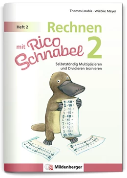Abbildung von Meyer / Laubis | Rechnen mit Rico Schnabel 2, Heft 2 - Selbstständig das Multiplizieren und Dividieren trainieren | 1. Auflage | 2023 | beck-shop.de