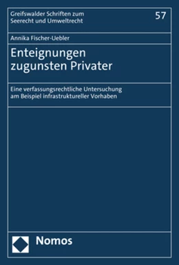 Abbildung von Fischer-Uebler | Enteignungen zugunsten Privater | 1. Auflage | 2023 | 57 | beck-shop.de