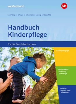 Abbildung von vom Wege / Wessel | Handbuch Kinderpflege für die Berufsfachschule. Schulbuch. Nordrhein-Westfalen | 2. Auflage | 2023 | beck-shop.de