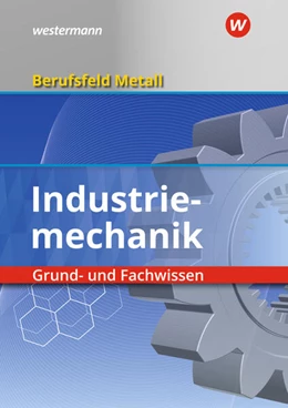 Abbildung von Lux / Müser | Berufsfeld Metall - Industriemechanik. Grund- und Fachwissen: Schülerband | 11. Auflage | 2023 | beck-shop.de