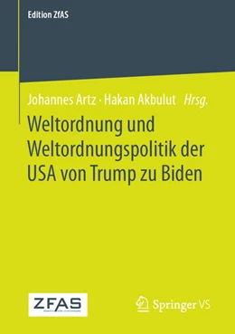 Abbildung von Artz / Akbulut | Weltordnung und Weltordnungspolitik der USA von Trump zu Biden | 1. Auflage | 2023 | beck-shop.de