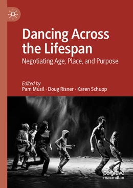 Abbildung von Musil / Risner | Dancing Across the Lifespan | 1. Auflage | 2023 | beck-shop.de