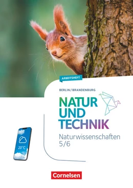 Abbildung von Natur und Technik - Naturwissenschaften: Neubearbeitung - Berlin/Brandenburg - Ausgabe 2023 - 5./6. Schuljahr: Naturwissenschaften | 1. Auflage | 2023 | beck-shop.de