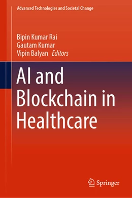 Abbildung von Rai / Kumar | AI and Blockchain in Healthcare | 1. Auflage | 2023 | beck-shop.de