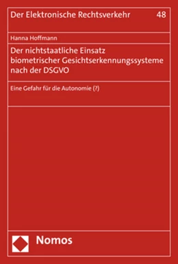 Abbildung von Hoffmann | Der nichtstaatliche Einsatz biometrischer Gesichtserkennungssysteme nach der DSGVO | 1. Auflage | 2023 | 48 | beck-shop.de