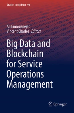 Abbildung von Emrouznejad / Charles | Big Data and Blockchain for Service Operations Management | 1. Auflage | 2023 | 98 | beck-shop.de