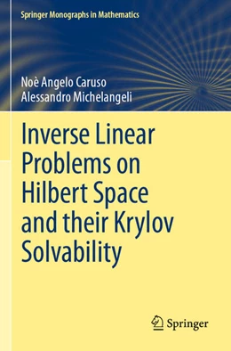 Abbildung von Caruso / Michelangeli | Inverse Linear Problems on Hilbert Space and their Krylov Solvability | 1. Auflage | 2023 | beck-shop.de