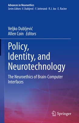 Abbildung von Dubljevic / Coin | Policy, Identity, and Neurotechnology | 1. Auflage | 2023 | beck-shop.de