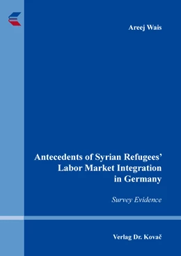 Abbildung von Wais | Antecedent of Syrian Refugees’ Labor Market Integration in Germany | 1. Auflage | 2023 | 566 | beck-shop.de