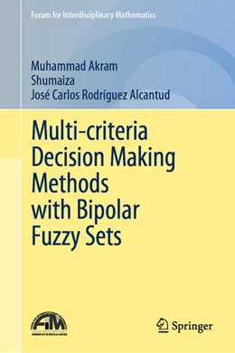 Abbildung von Akram / Shumaiza | Multi-criteria Decision Making Methods with Bipolar Fuzzy Sets | 1. Auflage | 2023 | beck-shop.de