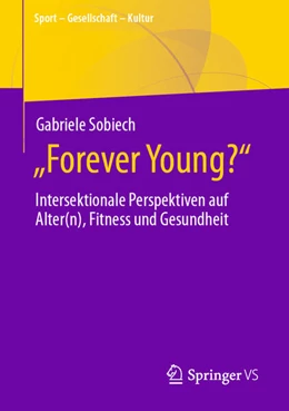 Abbildung von Sobiech | „Forever Young?“ | 1. Auflage | 2023 | beck-shop.de
