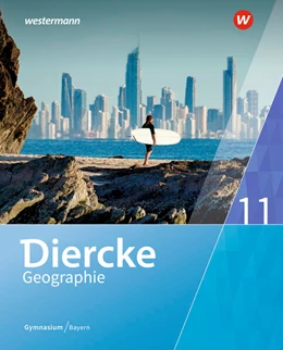 Abbildung von Briegel / Held | Diercke Geographie 11. Schulbuch. Für Gymnasien in Bayern | 1. Auflage | 2023 | beck-shop.de