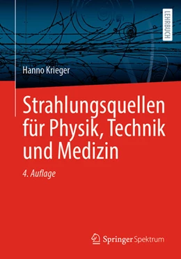 Abbildung von Krieger | Strahlungsquellen für Physik, Technik und Medizin | 4. Auflage | 2023 | beck-shop.de