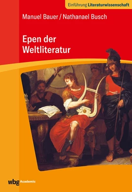 Abbildung von Busch / Bauer | Epen der Weltliteratur | 1. Auflage | 2023 | beck-shop.de