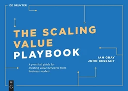 Abbildung von Gray / Bessant | The Scaling Value Playbook | 1. Auflage | 2024 | beck-shop.de