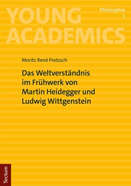 Abbildung von Pretzsch | Das Weltverständnis im Frühwerk von Martin Heidegger und Ludwig Wittgenstein | 1. Auflage | 2023 | 1 | beck-shop.de