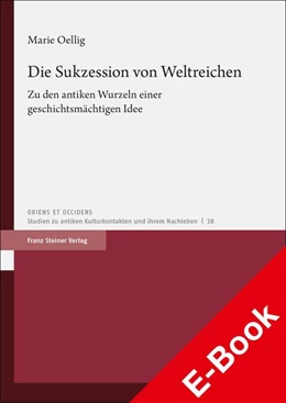 Abbildung von Oellig | Die Sukzession von Weltreichen | 1. Auflage | 2023 | beck-shop.de
