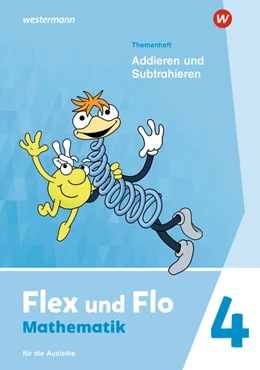 Abbildung von Flex und Flo 4. Themenheft Addieren und Subtrahieren. Für die Ausleihe | 1. Auflage | 2023 | beck-shop.de