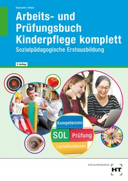 Abbildung von Kamende / Heinz | Arbeits- und Prüfungsbuch Kinderpflege komplett | 3. Auflage | 2023 | beck-shop.de