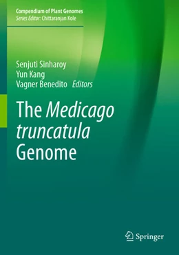Abbildung von Sinharoy / Kang | The Medicago truncatula Genome | 1. Auflage | 2023 | beck-shop.de
