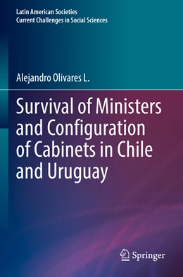 Abbildung von Olivares L. | Survival of Ministers and Configuration of Cabinets in Chile and Uruguay | 1. Auflage | 2023 | beck-shop.de