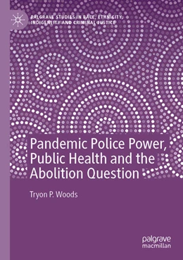 Abbildung von Woods | Pandemic Police Power, Public Health and the Abolition Question | 1. Auflage | 2023 | beck-shop.de