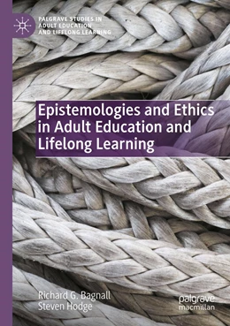 Abbildung von Bagnall / Hodge | Epistemologies and Ethics in Adult Education and Lifelong Learning | 1. Auflage | 2023 | beck-shop.de